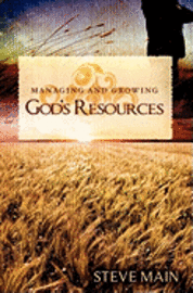 Managing and Growing God's Resources 1
