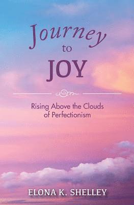 Journey to Joy: Rising Above the Clouds of Perfectionism 1