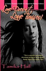 bokomslag Love Doesn't Leave Bruises!: A Young Woman's Guide to Conquering Dating Violence