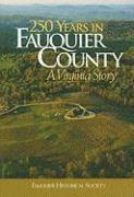 bokomslag 250 Years in Fauquier County