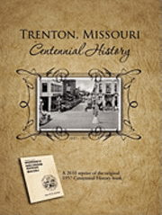 bokomslag Trenton, Missouri Centennial History