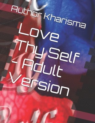 Love Thy Self - Adult Version 1