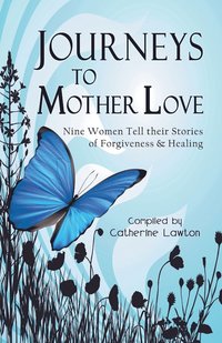 bokomslag Journeys to Mother Love