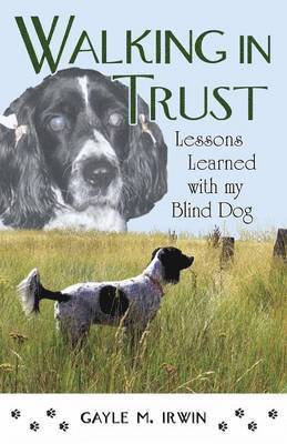 Gayle M Irwin, Gayle M. Irwin - Walking in Trust, Häftad