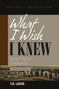 bokomslag What I Wish I Knew Before I Moved to Hollywood (2nd Edition)