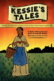 bokomslag Kessie's Tale: The Adventures of an African-American Slave Girl in South Carolina