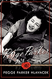 bokomslag Alias Pegge Parker