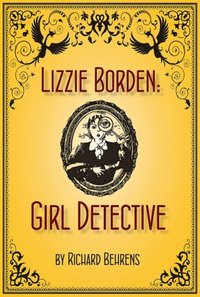 bokomslag Lizzie Borden, The Girl with the Pansy Pin