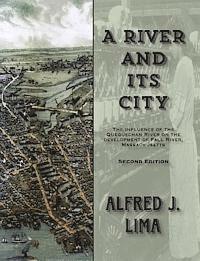 bokomslag A River and its City: The influence of the Quequechan River on the development of Fall River, Massachusetts