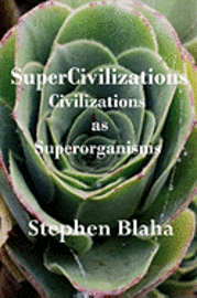 Stephen Blaha - SuperCivilizations, Inbunden