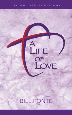 bokomslag A Life of Love