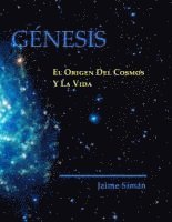 bokomslag Genesis: El Origen del Cosmos y la Vida