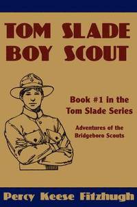 bokomslag Tom Slade, Boy Scout