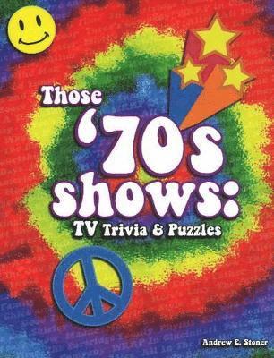 Andrew E Stoner - Those '70s Shows, Häftad