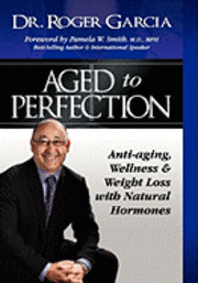 Roger Garcia - Aged to Perfection, Inbunden