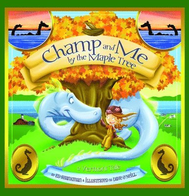 Champ and Me by the Maple Tree: A Vermont Tale 1