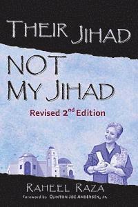 bokomslag Their Jihad... Not My Jihad: Revised 2nd Edition