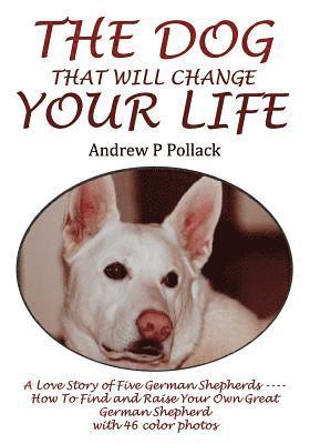 The Dog That Will Change Your Life 1