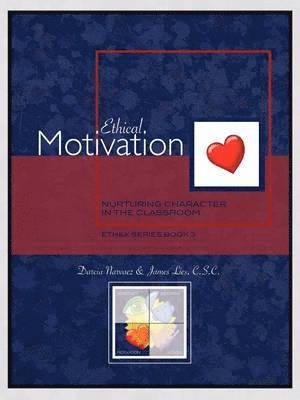 Darcia Narvaez, C.S.C. James Lies - Ethical Motivation, Häftad