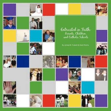 James M Frabutt, Heidi Rocha - Entrusted in Faith, Häftad