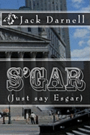 S'gar: (Just say Esgar) 1