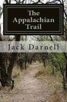 bokomslag The Appalachian Trail: Over 2,000 Smiles (And a Few Groans)