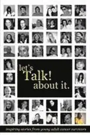 Darren Neuberger - Let's Talk about It: Inspiring Stories from Young Adult Cancer Survivors, Häftad. Tillgänglighet: Lägg i varukorg