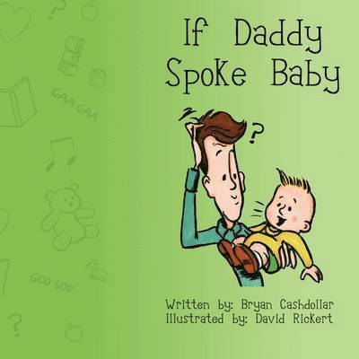 If Daddy Spoke Baby 1
