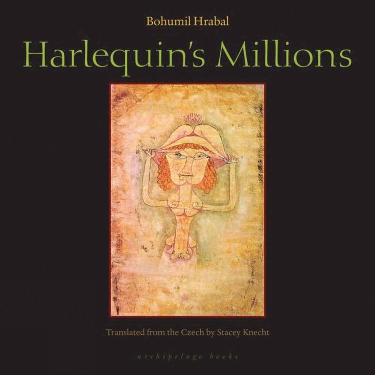 Bohumil Hrabal - Harlequin's Millions, Häftad