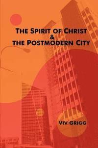 bokomslag Spirit of Christ and the Postmodern City