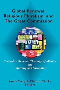bokomslag Global Renewal, Religious Pluralism, and the Great Commission