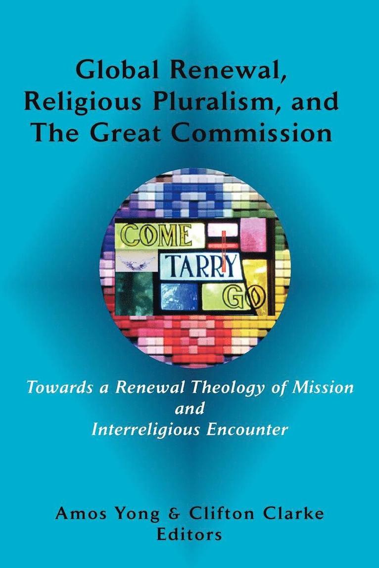 Global Renewal, Religious Pluralism, and the Great Commission 1