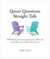 bokomslag Queer Questions Straight Talk
