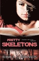 Pretty Skeletons (Peace in the Storm Publishing Presents) 1