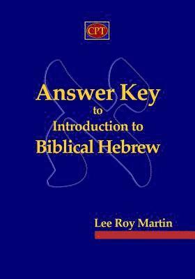 Answer Key to Introduction to Biblical Hebrew 1