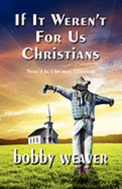 bokomslag If It Weren't For Us Christians