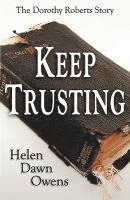 bokomslag Keep Trusting - The Dorothy Roberts Story