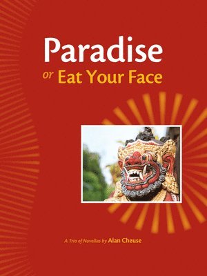Paradise, or, Eat Your Face 1