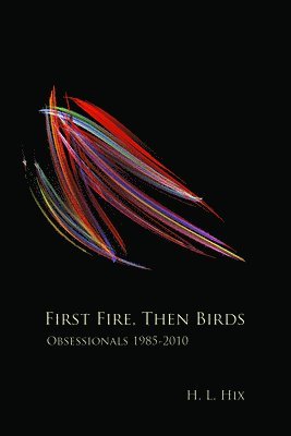 First Fire, Then Birds