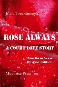 bokomslag Rose Always - A Court Love Story