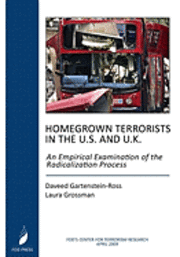 Laura Grossman, Daveed Gartenstein-Ross - Homegrown Terrorists In The U.S. And The U.K.: An Empirical Examination Of The Radicalization Process, Häftad