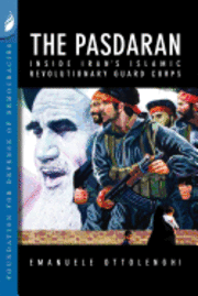 Emanuele Ottolenghi - The Pasdaran: Inside Iran's Islamic Revolutionary Guard Corps, Häftad