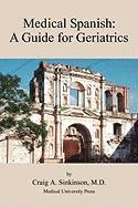 bokomslag Medical Spanish: A Guide for Geriatrics