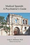 bokomslag Medical Spanish: A Psychiatrist's Guide