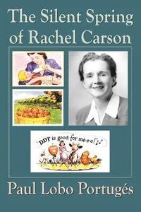 bokomslag The Silent Spring Of Rachel Carson