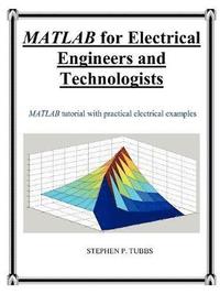 bokomslag MATLAB for Electrical Engineers and Technologists