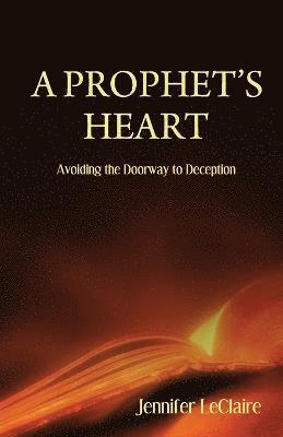 bokomslag A Prophet's Heart