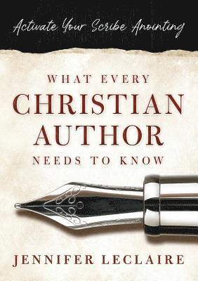 bokomslag What Every Christian Writer Needs to Know