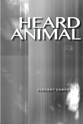Vincent Zompa - Heard Animal, Häftad