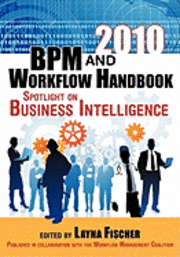 bokomslag 2010 BPM and Workflow Handbook: Spotlight on Business Intelligence